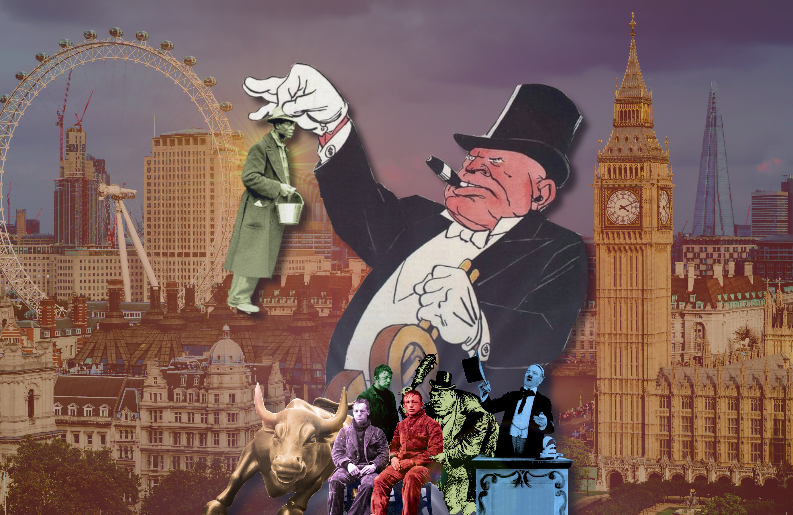 A giant, cigar-chomping, top-hatted malevoelent capitalist in a tuxedo and white gloves contemptuously dangles a Black man in a shabby overcoat, carrying a bucket, between a gloved thumb and forefinger. Arrayed before the giant are his henchmen: the Wall Street 'Charging Bull,' a trio of tough-looking thugs, a club-brandishing man in a bowler making a 'gimme' gesture, and a wildly gesticulating carny barker. Behind them is London, looking south from the north bank, with the Houses of Parliament, the Shard, and the London Eye. London is dark and menacing.