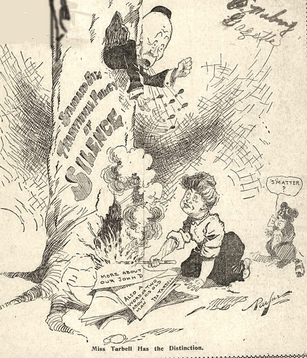 Ida M Tarbell uses her writing to kindle a fire on a tree labelled 'Standard Oil Traditional Policy of Silence.' A panicked John D Rockefeller peers out of a squirrel-hole, screaming in alarm.