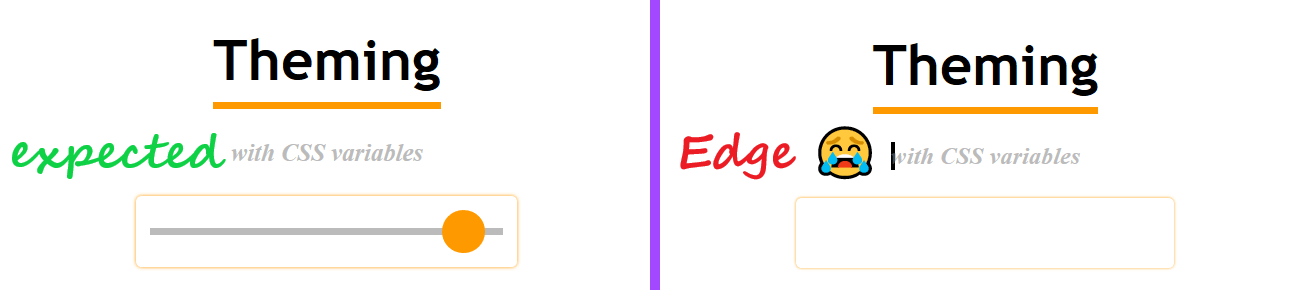 Screenshots of the expected result (and what we get in Chrome and Firefox) vs. the result we get in Edge (neither the thumb or the track show up)