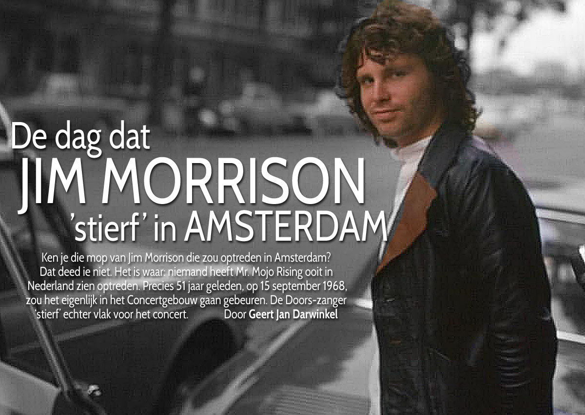 De Dag Dat Jim Morrison Stierf In Amsterdam Darch Media