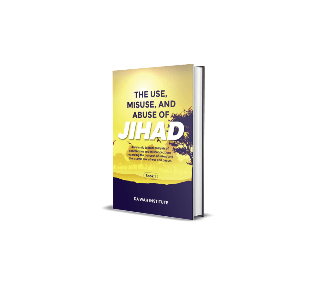 THE USE, MISUSE, AND ABUSE OF JIHAD: BOOK 1