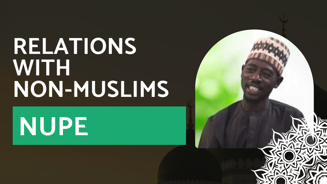 Relations with Non-Muslims – Nupe