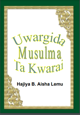 <br><br><br><br>Uwargida Musulma Ta Kwarai