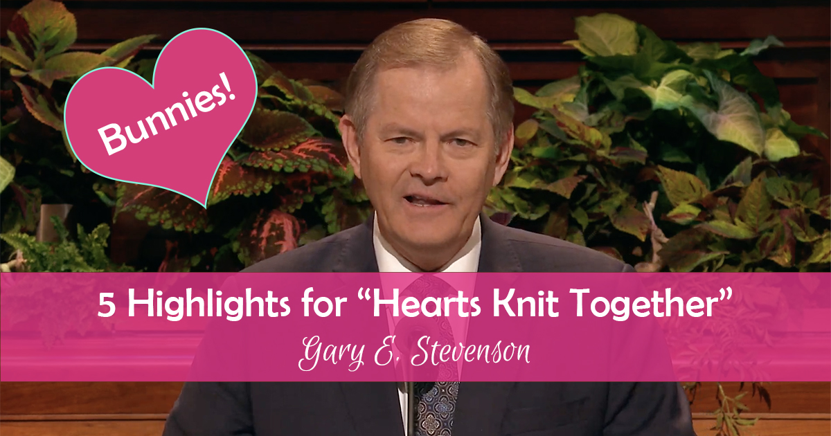 5 Highlights For Hearts Knit Together By Elder Stevenson Divine Code