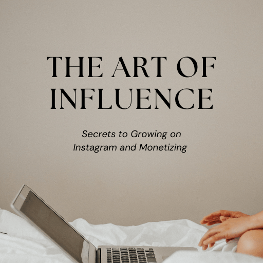 The Art of Influence: The Secrets to Building a Personal Brand That You Can Actually Monetize