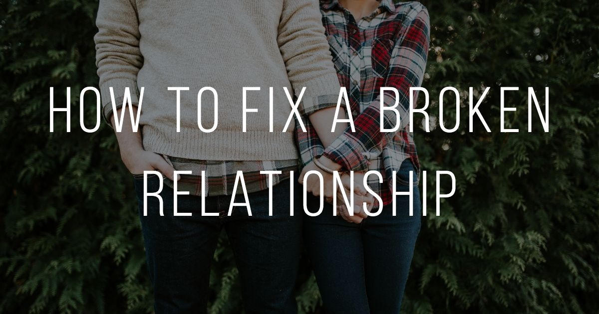 3 Steps To Fix A Broken Relationship Dovid Feldman