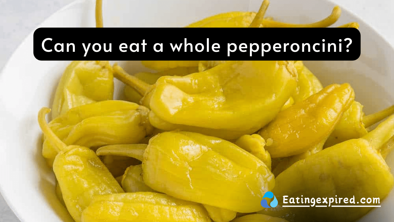 Can you eat a whole pepperoncini?