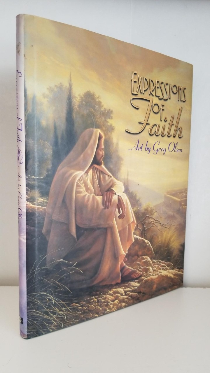 Expressions Of Faith Art By Greg Olsen Hardbound With Dust Jacket Isbn 9780801011863 Eborn Books