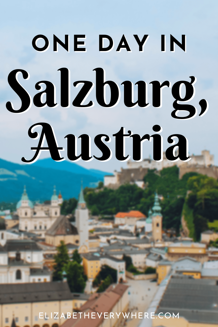 Salzburg Itinerary – How to Spend One Day in Salzburg