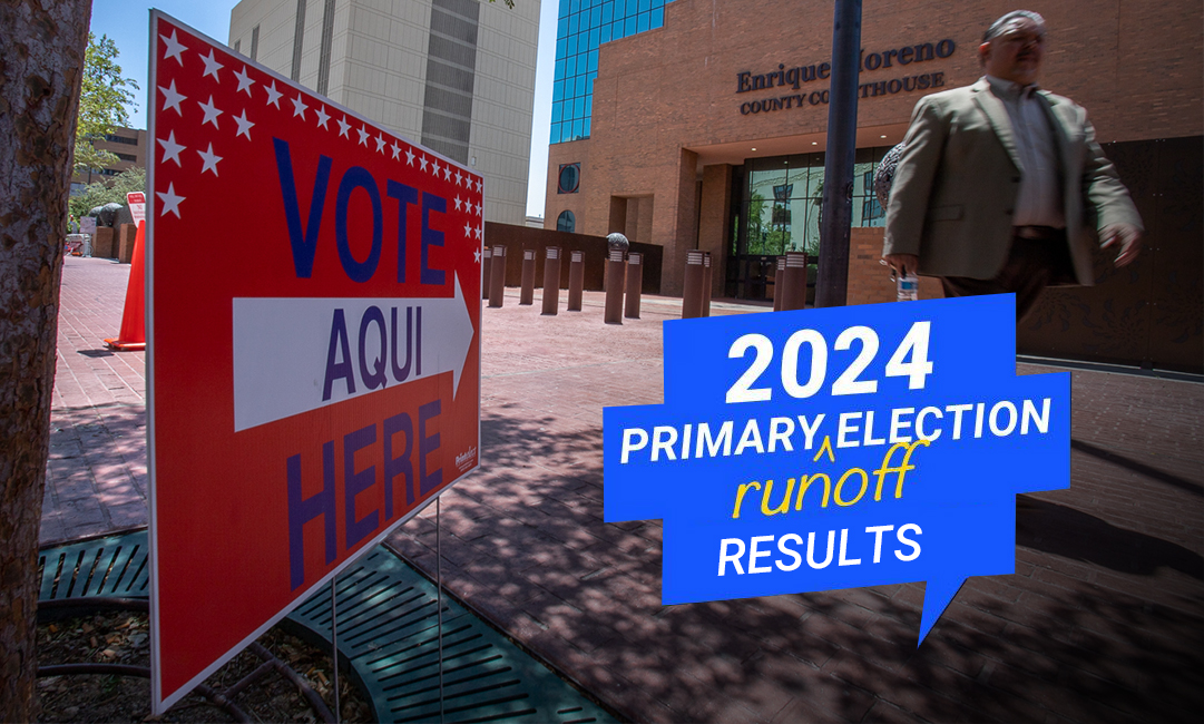 Primary runoff election results: Follow El Paso Matters for live updates, coverage on Tuesday, May 28