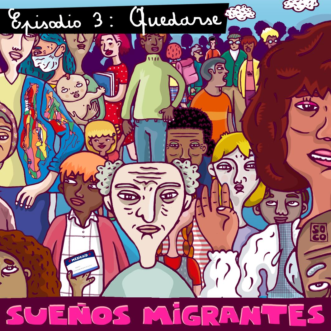 Sueños Migrantes: Quedarse