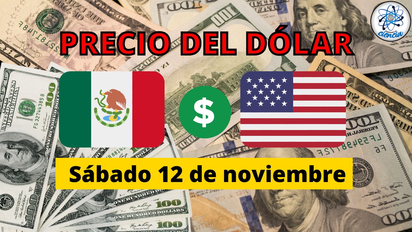 Precio Del Dolar Hoy Sabado 12 De Noviembre Como Amanecio El Tipo De Cambio En Mexico Ensename De Ciencia