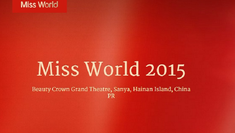 Miss World, Miss World 2015, Miss World 2015 Pageant, Miss World 2015 Competition, Miss World 2015 Winner Predictions, Miss World 2015 Contestants, Miss World Contestants 2015