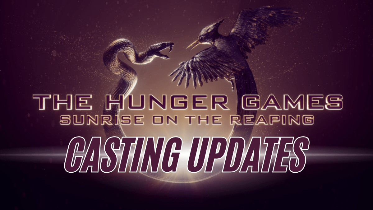 'The Hunger Games: Sunrise on the Reaping' Casting Updates