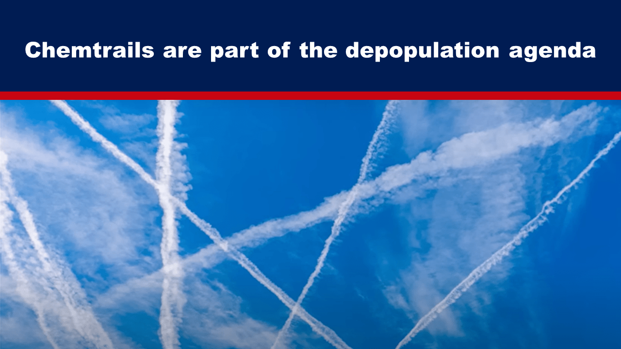 Chemtrails are part of the depopulation agenda