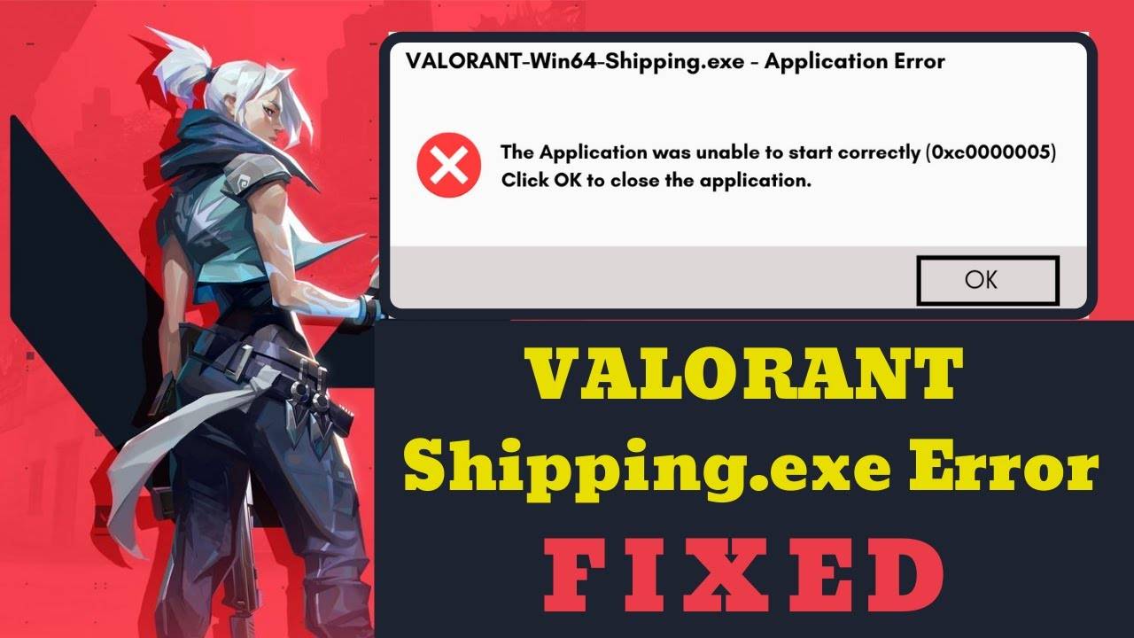 How To Fix Valorant Win64 Shipping Exe Application Error Get World