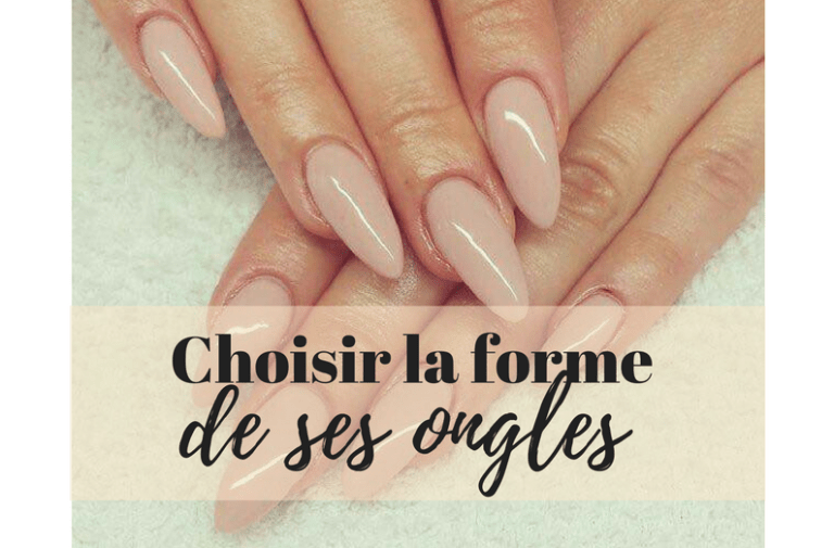 Comment Choisir La Forme Des Ongles
