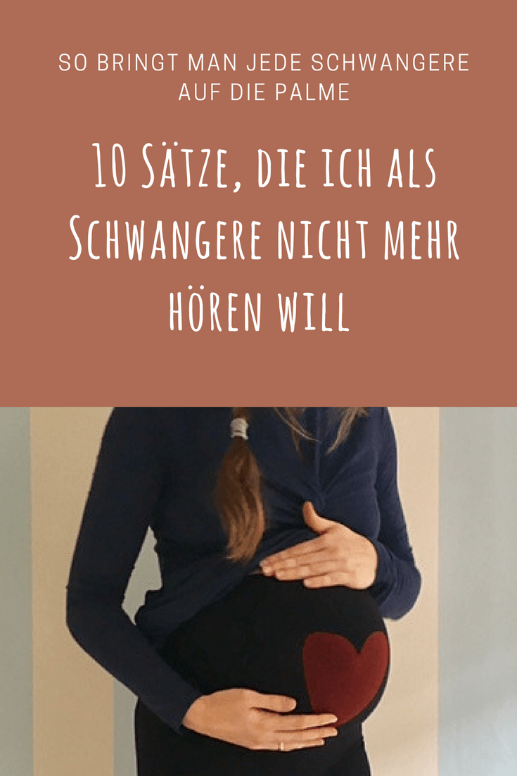 10 Satze Mit Denen Du Schwangere Auf Die Palme Bringst Ganz Normale Mama