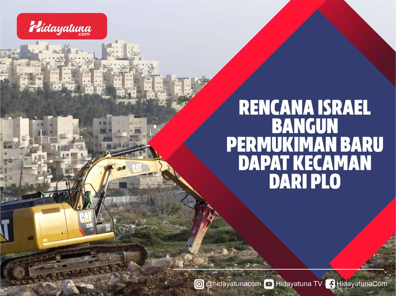  Rencana Israel Bangun Pemukiman Baru Dapat Kecaman dari PLO