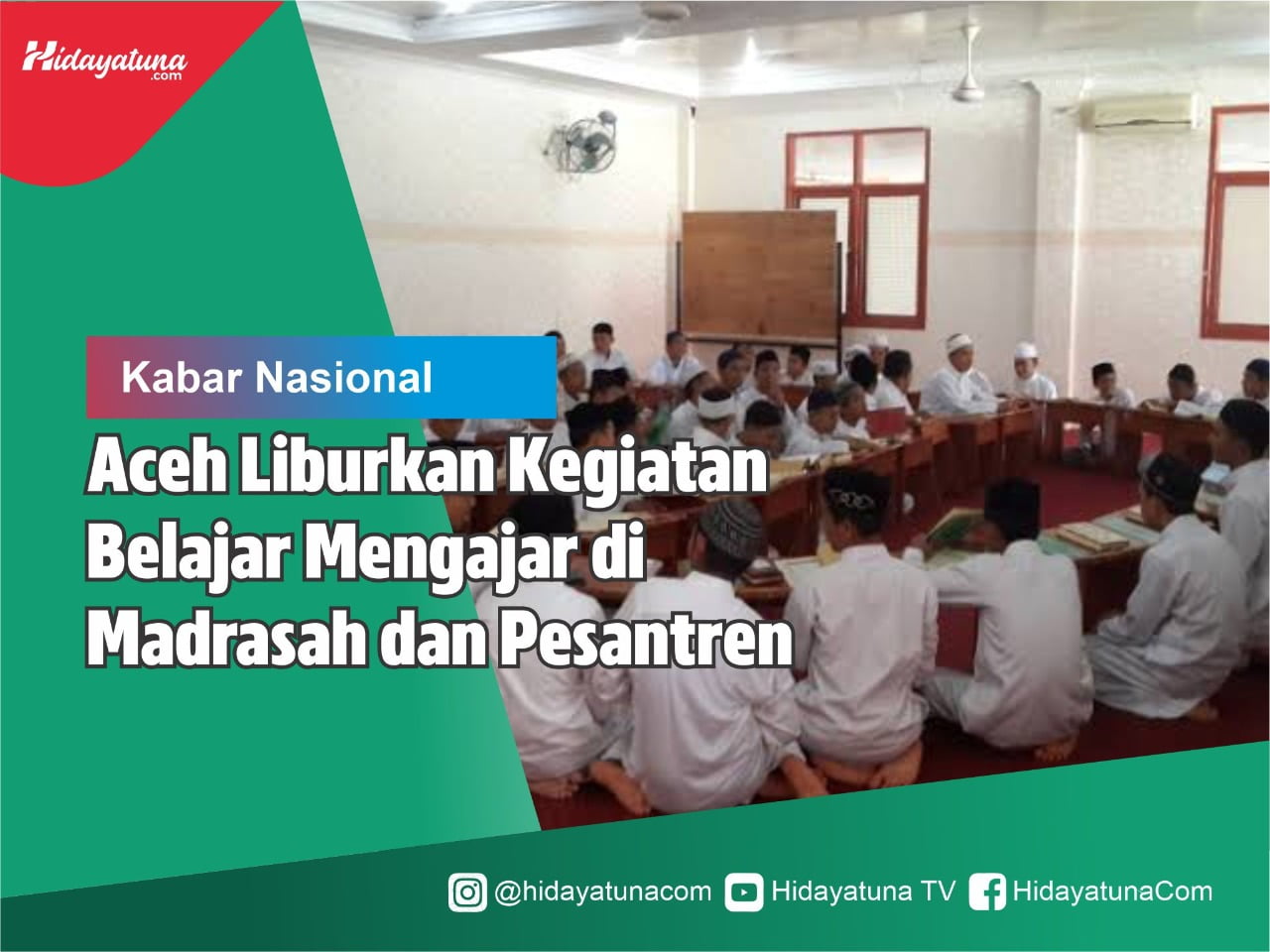  Aceh Liburkan Kegiatan Belajar Mengajar di Madrasah dan Pesantren