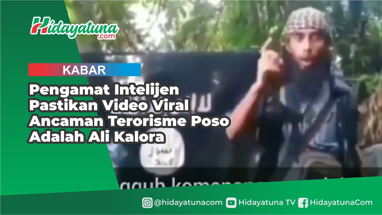  Pria di Video Viral Ancaman Terorisme Poso Dipastikan Adalah Ali Kalora