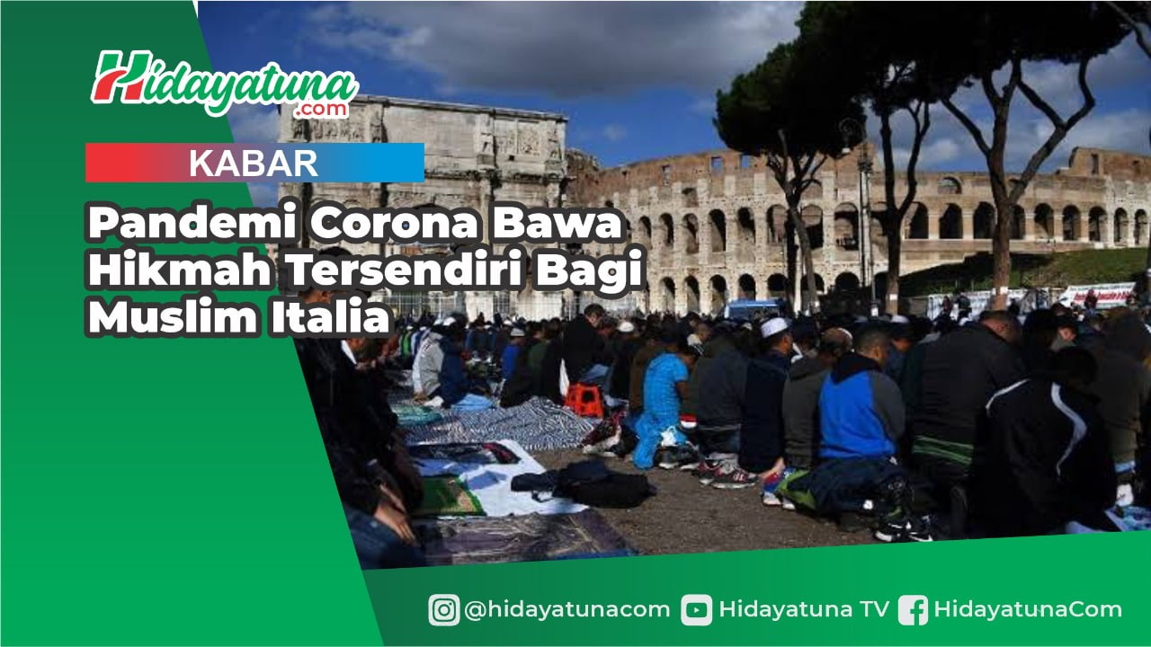  Pandemi Corona Bawa Hikmah Tersendiri Bagi Muslim Italia