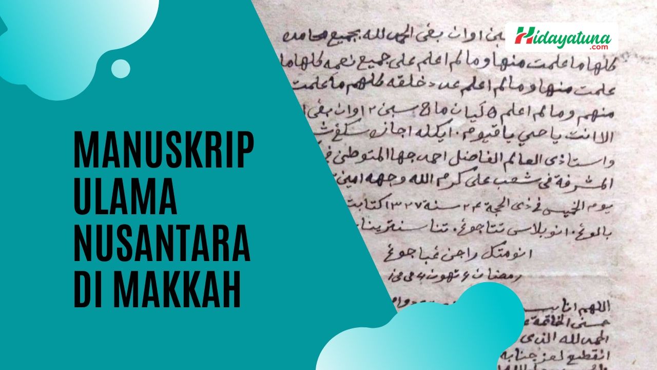  Manuskrip Ini Saksi Sejarah Keemasan Ulama Nusantara di Makkah