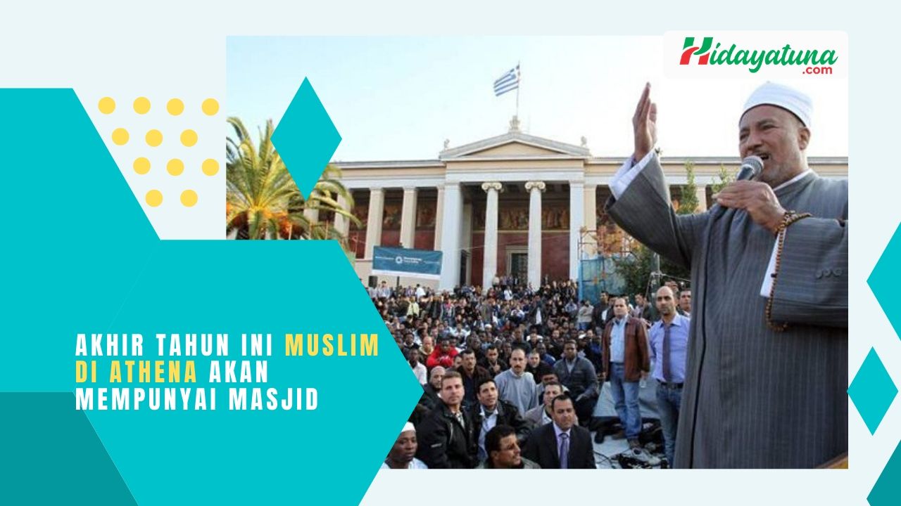  Akhir Tahun Ini Muslim di Athena Akan Mempunyai Masjid
