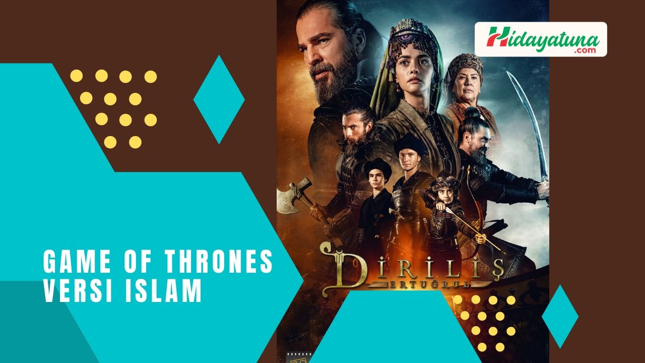  Seri Drama Ertugrul Disebut Sebagai ‘Game of Thrones’ versi Islam