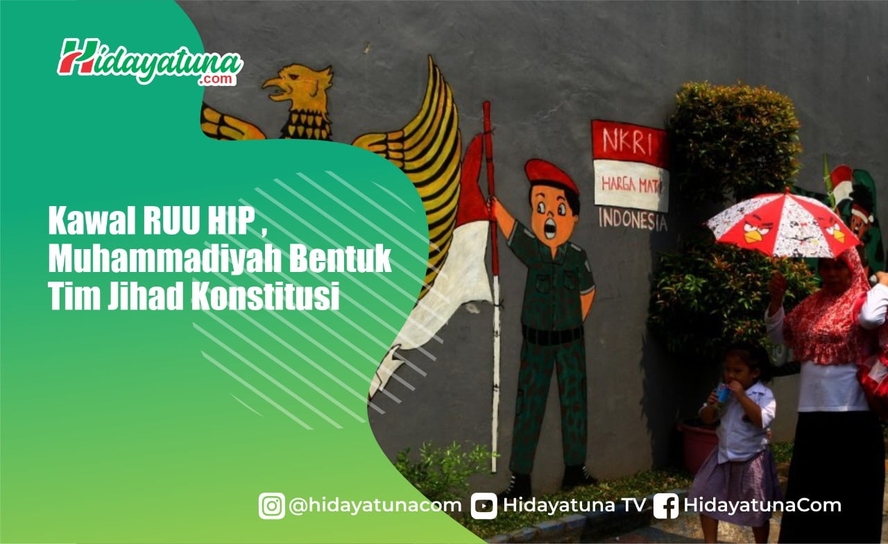  Kawal RUU HIP , Muhammadiyah Bentuk Tim Jihad Konstitusi