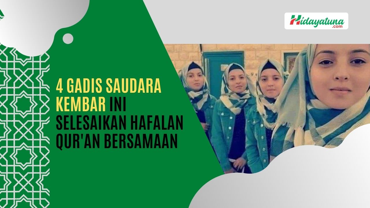  4 Gadis Saudara Kembar Ini Selesaikan Hafalan Qur’an Bersamaan