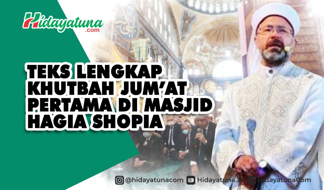 Teks Lengkap Khutbah Jum’at Pertama di Masjid Hagia Shopia