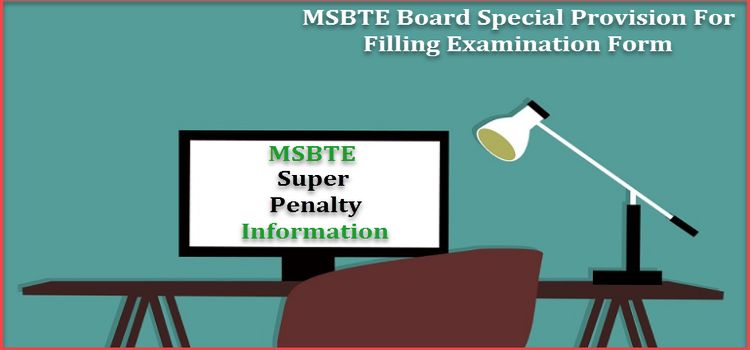 MSBTE Super Penalty Summer Examination 2022 की जानकारी | Special Provision For Filling Examination Form Summer 2022. 1 MSBTE Super Penalty Exam Form Information In Hindi