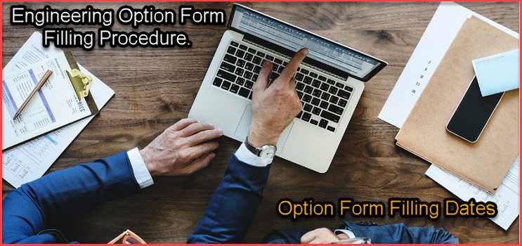 Engineering Option Form Dates 2021 | ME/ M.Tech Online Option Form Procedure 2021-22. 1 First Year Engineering Option Form Filling Procedure