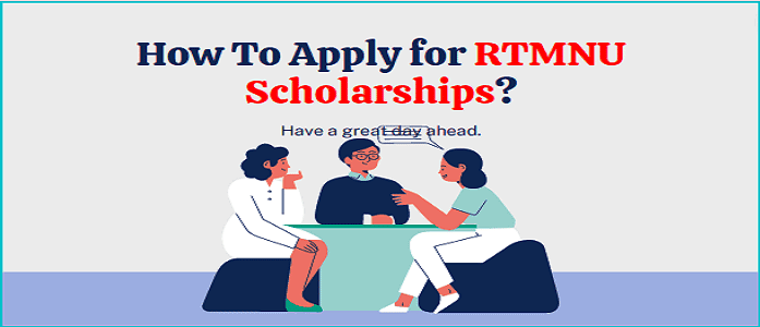 RTMNU Scholarships 2022 Application Procedure, Last Dates, Benefits. 1 RTMNU Scholarship Fellowship RTMNU Scholarships