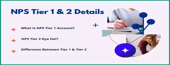 NPS Kya Hai? NPS Eligibility, Account Opening Process, Withdrawal Rules, Tier 1, Tier 2, Advantages & Disadvantages. 2 NPS Tier 1 Vs Tier Comparision