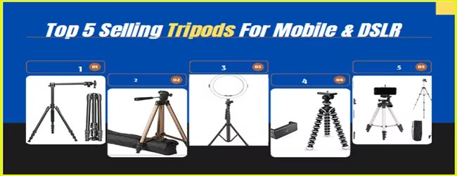 Top 5 Selling Best Tripods For Mobile Phones And DSLR Camera | सबसे ज्यादा बिकने वाले Best 5 Tripods जो बहुत ही पसंद किये जाते है. 1 Best Tripods For Video Recording Mobile And DSLR