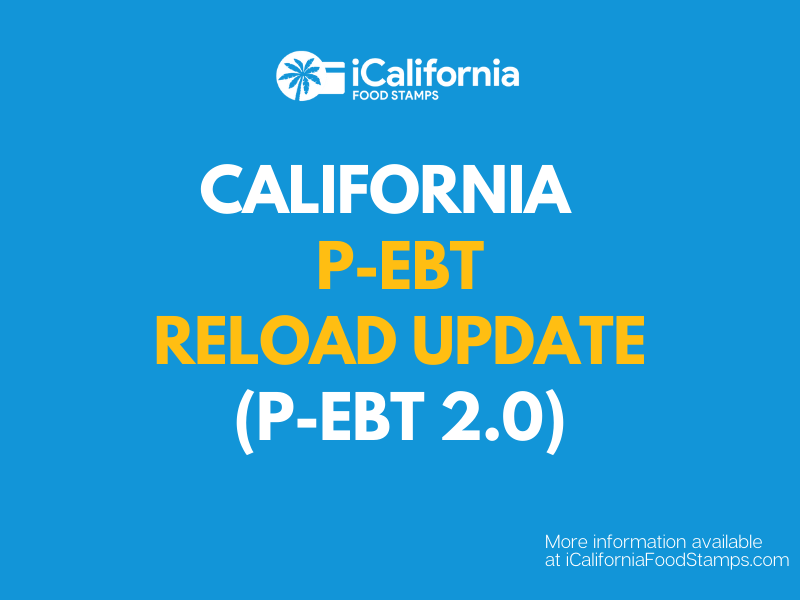 California P Ebt Reload Update For 2021 2022 California Food Stamps Help