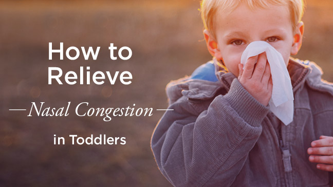 Congestion In Toddlers How To Relieve It