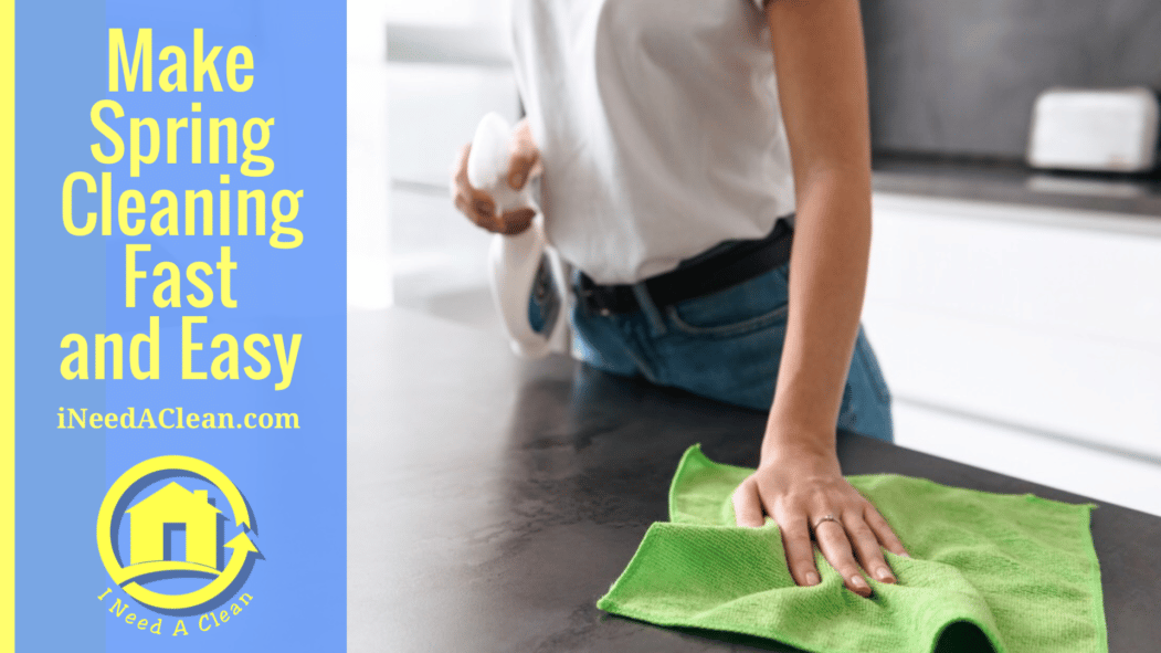 http://ineedaclean.com Make Spring Cleaning Fast and Easy I Need A Clean http://ineedaclean.com/make-spring-cleaning-fast-and-easy/