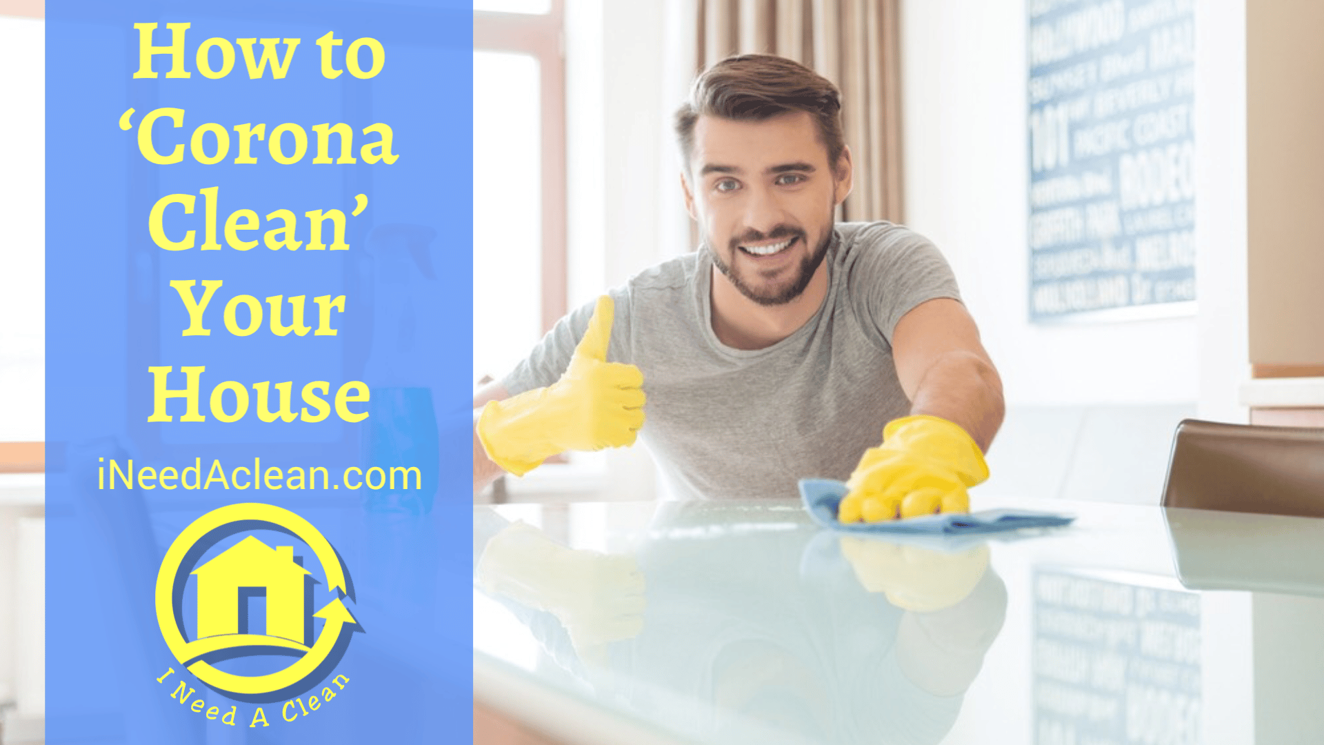 http://ineedaclean.com How to ‘corona clean’ your house I Need A Clean http://ineedaclean.com/how-to-corona-clean-your-house/