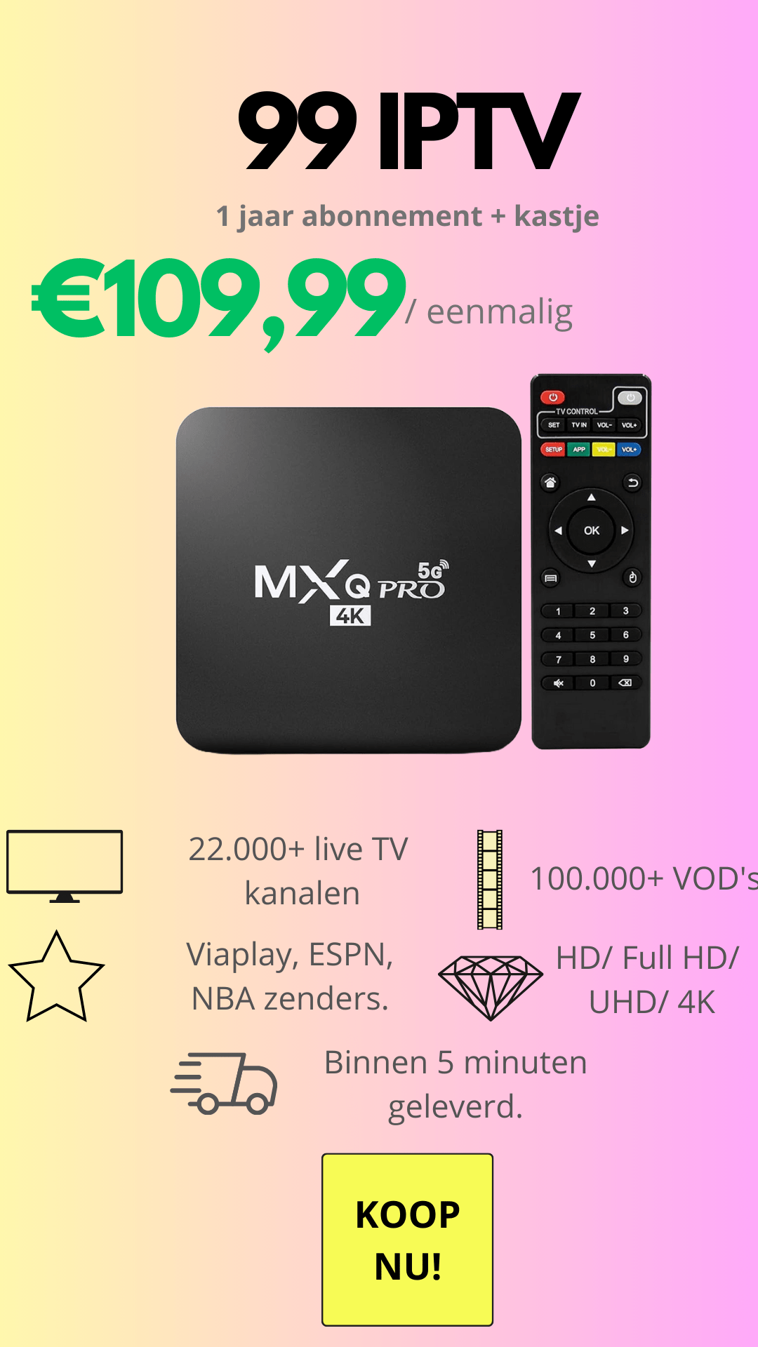 1 jaar  abonnement + kastje (voor klanten zonder Smart TV)