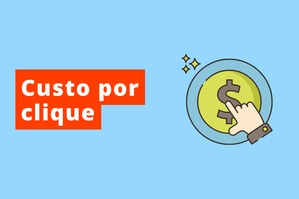 texto escrito na imagem é Custo por clique e ao lado direito a imagem de um cifrão com uma mão realizando um clique