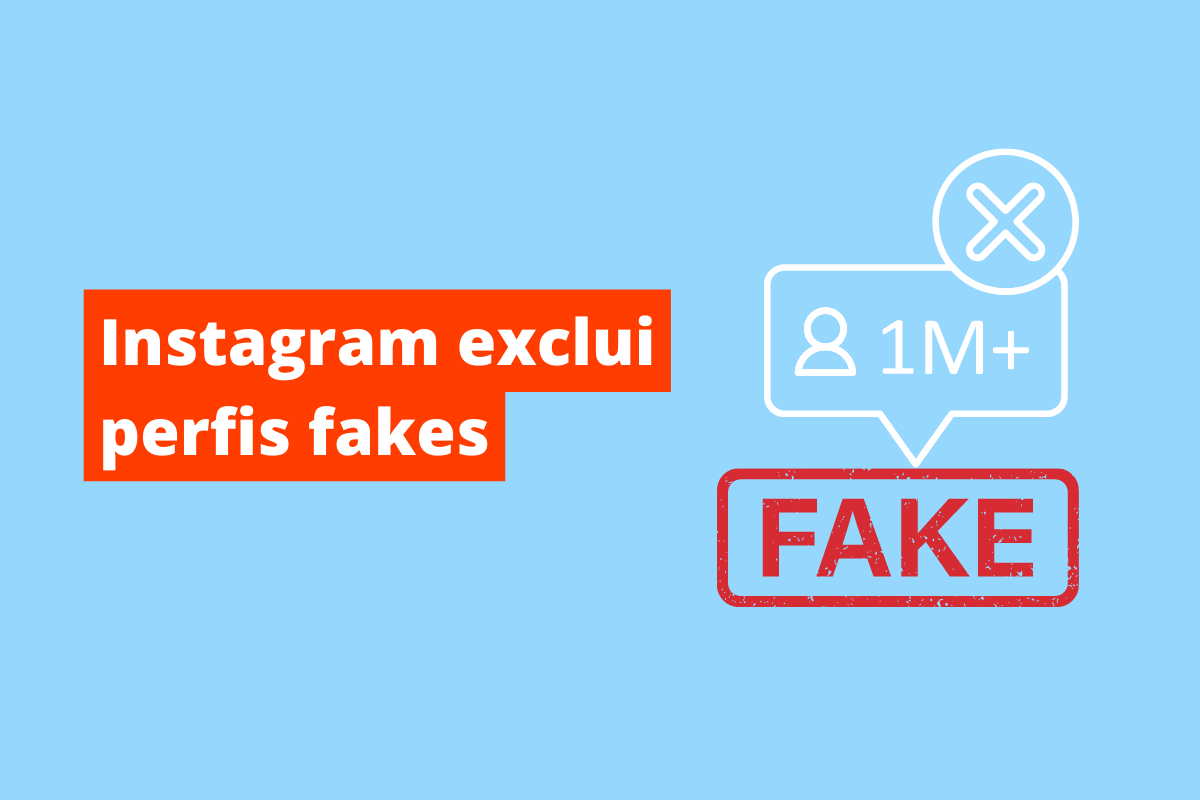 imagem representando o número de seguidores no Instagram e o nome fake em vermelho embaixo. O fundo da imagem é azul e tem-se escrito Instagram exclui perfis fakes