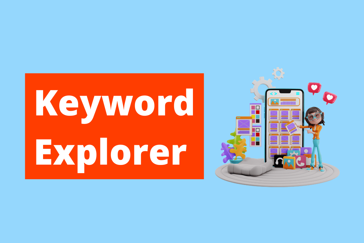 imagem de uma mulher do lado de um celular. O fundo da imagem é azul e tem-se escrito Keyword Explorer