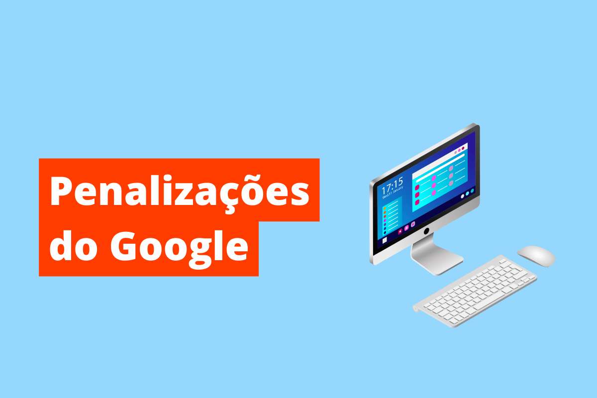 Imagem de um teclado e monitor. O fundo da imagem é azul e tem-se escrito Penalizações do Google