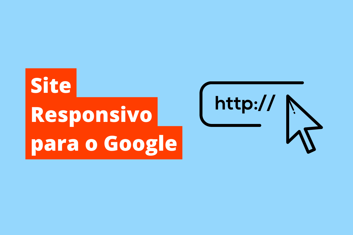 imagem de uma url com uma seta em cima da barra de pesquisa. O fundo da imagem é azul e tem-se escrito Site responsivo para o Google
