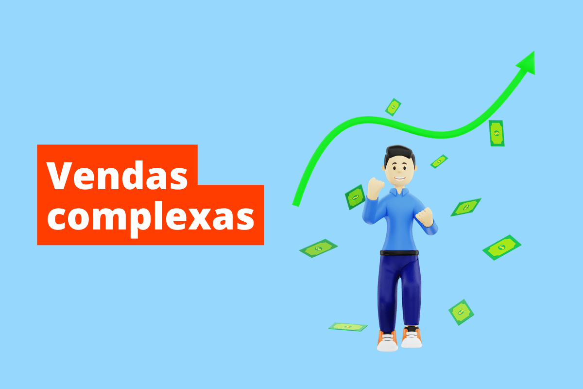 pessoa espalhando dinheiro. O fundo da imagem é azul e tem-se escrito Vendas complexas