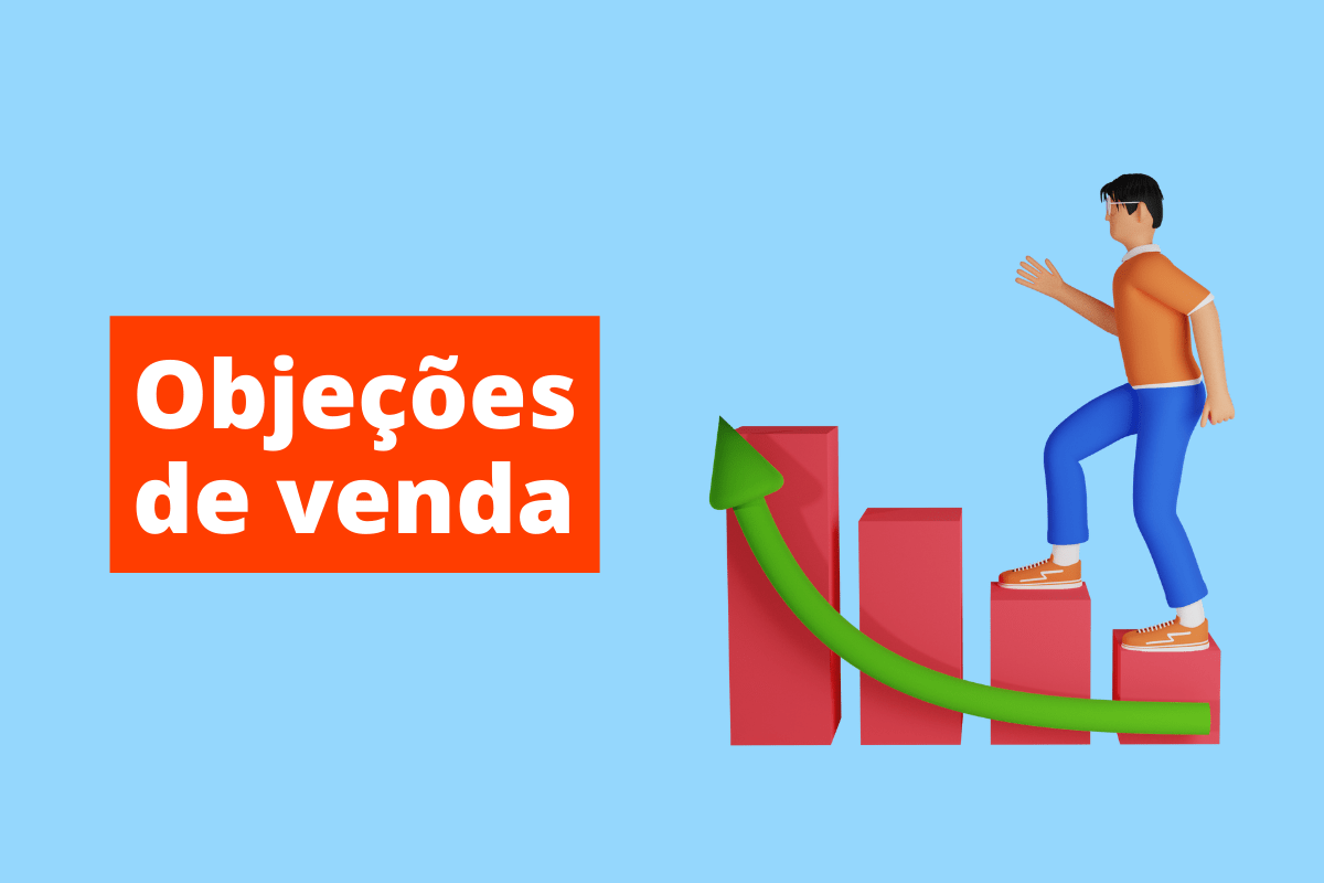 pessoa subindo gráfico como se fosse uma escada. O fundo da imagem é azul e tem-se escrito objeções de venda