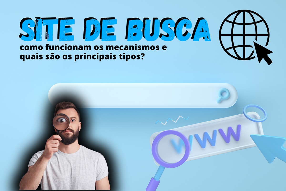 Site de busca: como funcionam os mecanismos e quais são os principais tipos?